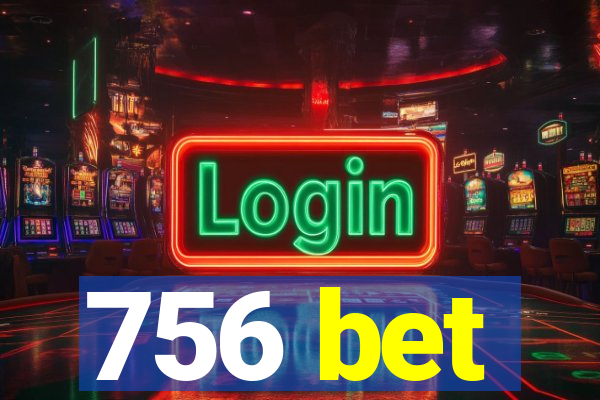 756 bet